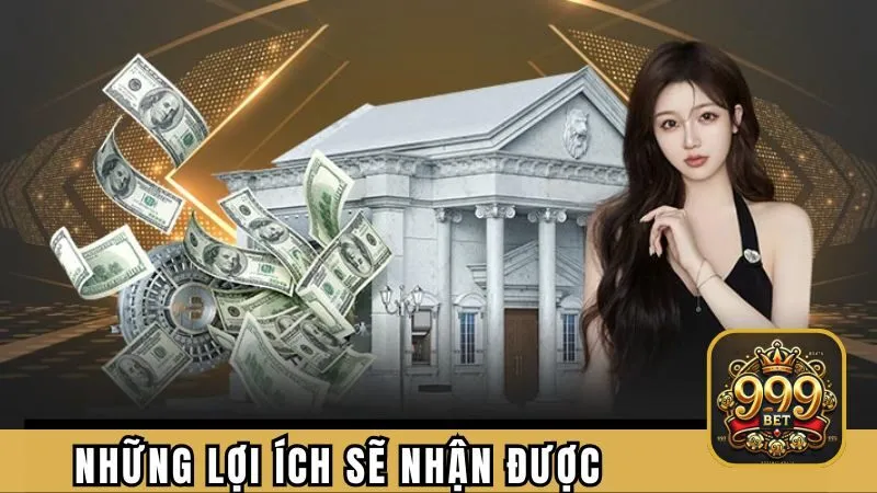 Những lợi ích sẽ nhận được