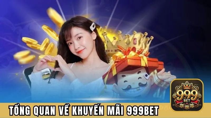 Tổng quan về khuyến mãi 999BET